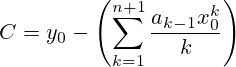 C = y_0-\left(\sum_{k=1}^{n+1}{\frac{a_{k-1} x_0^k}{k}}\right)