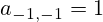 a_{-1,-1}=1